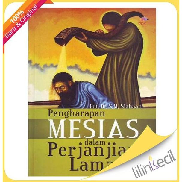 Buku Pengharapan Mesias Dalam Perjanjian Lama (Pdt. Dr. S.M Siahaan)