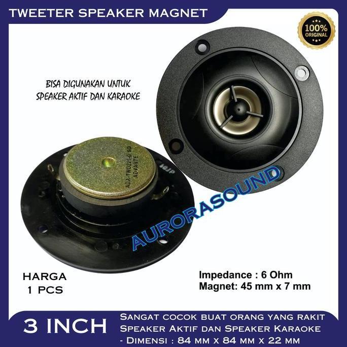 TWEETER 3 INCH TWITER SPEAKER MAGNET 3IN UNTUK SPEAKER KARAOKE