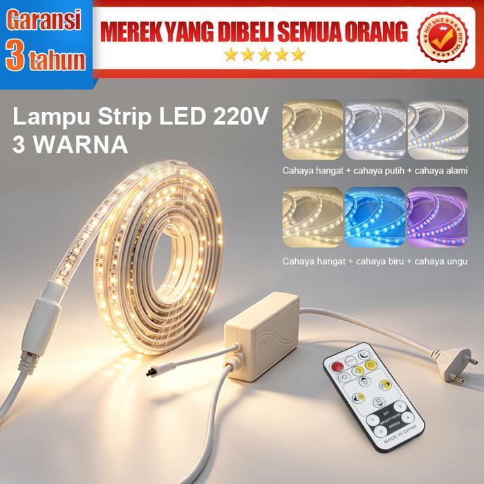 Lampu Led Strip 220V Waterproof Dimmable 3 Warna Warm+Cahaya+PutihKontrol Remote + Garansi Resmi 100