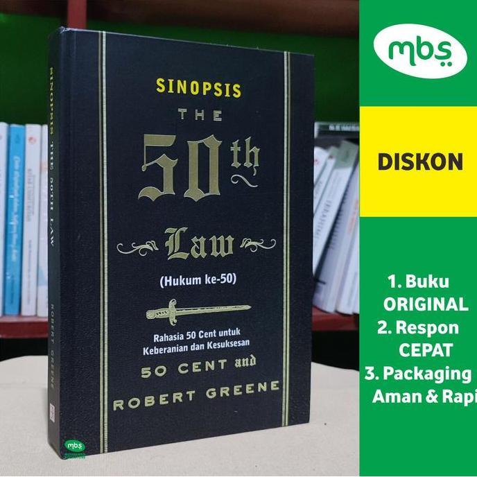 SAND BUKU SINOPSIS THE 50TH LAW (HUKUM KE-50) - Rahasia 50 Cent untuk Keberanian dan Kesuksesan - Ro