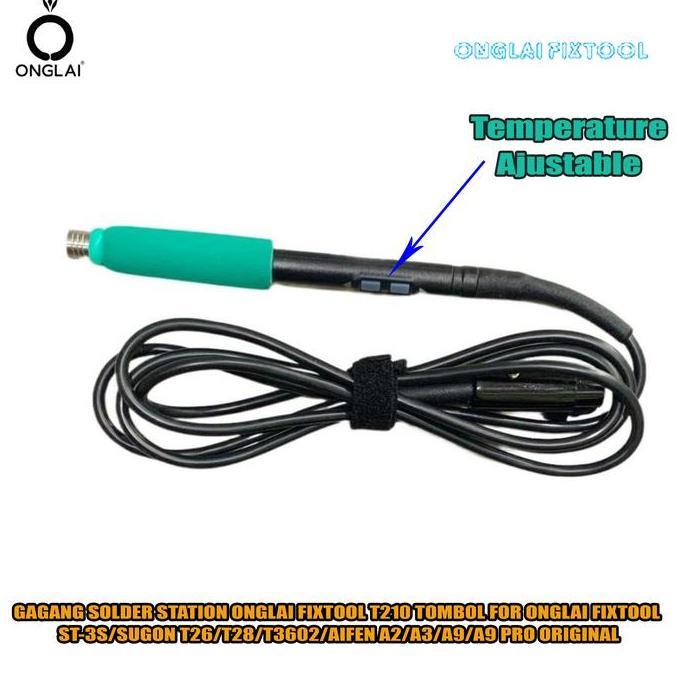 Promo Gagang Solder Station Digital Onglai Fixtool T210 Tombol Temperature Ajustable For Onglai Fixt