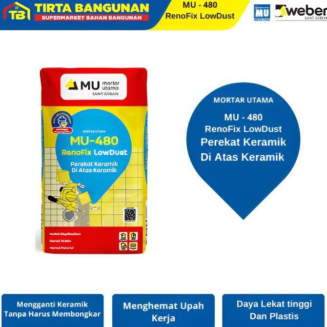MU 480 25 KG LOW DUST / PEREKAT KERAMIK DI ATAS KRAMIK / PEMASANGAN KERAMIK / HOMOGENOUS TILE