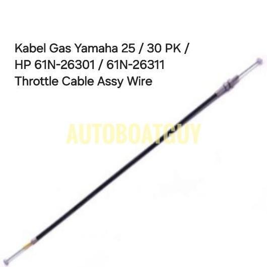 Kabel Gas Yamaha 25 / 30 PK / HP 61N-26301 / 61N-26311 ThrottleCableAssyWire