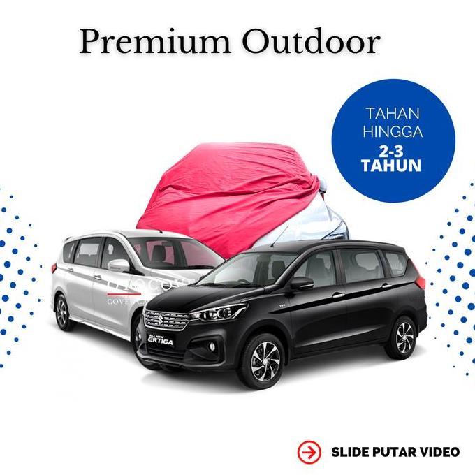 COVER SARUNG MOBIL ERTIGA OUTDOOR PREMIUM ANTI AIR