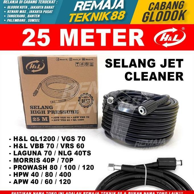 SELANG JET CLEANER HL 25 METER / H&L HL VGS VBB VRS QL1200 QL 1200 25M