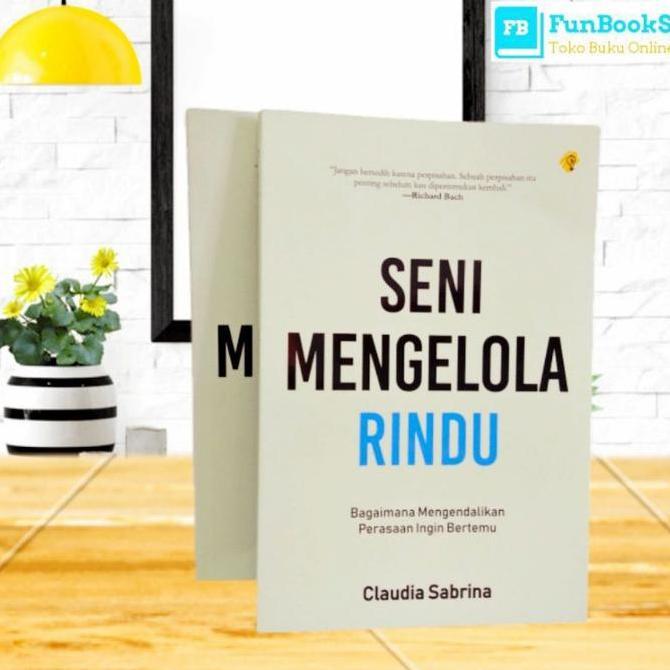BUKU MOTIVASI BEST SELLER  SENI MENGELOLA RINDU