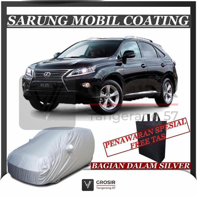 SARUNG MOBIL LEXUS RX270 RX 270 COATING BODY COVER LEXUS RX270 RX 270