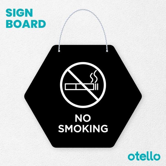 Otello Signage No Smoking Signage Board Acrylic Papan Gantung Akrilik