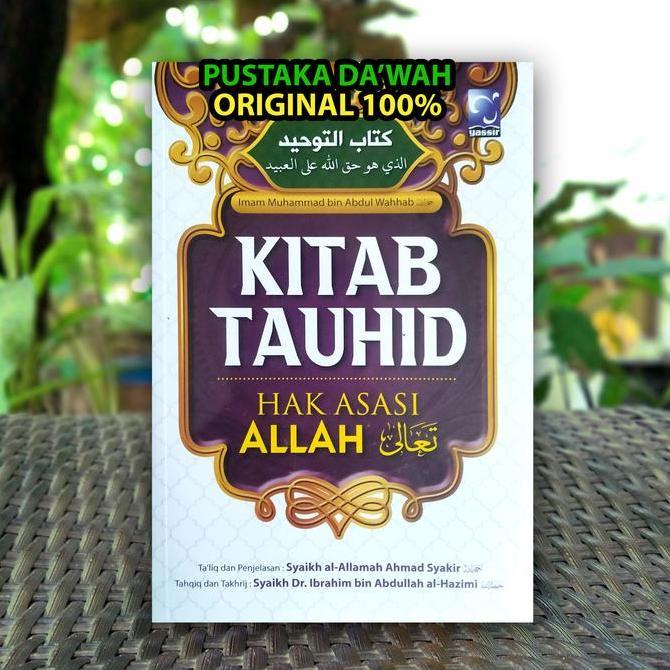 Kitab Tauhid Hak Asasi Allah - Imam Muhammad Bin Abdul- Pustaka Yassir