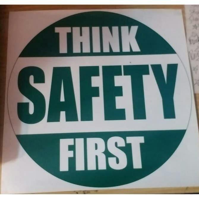 SIGN STIKER K3 SAFETY THINK SAFETY FIRST