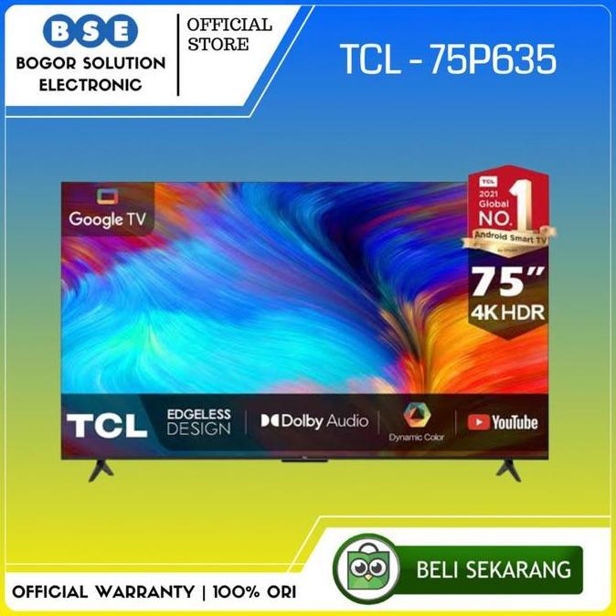 Android Google TV 75 Inch TCL 75P635 4K HDR Google TV TCL P635 75 Inch