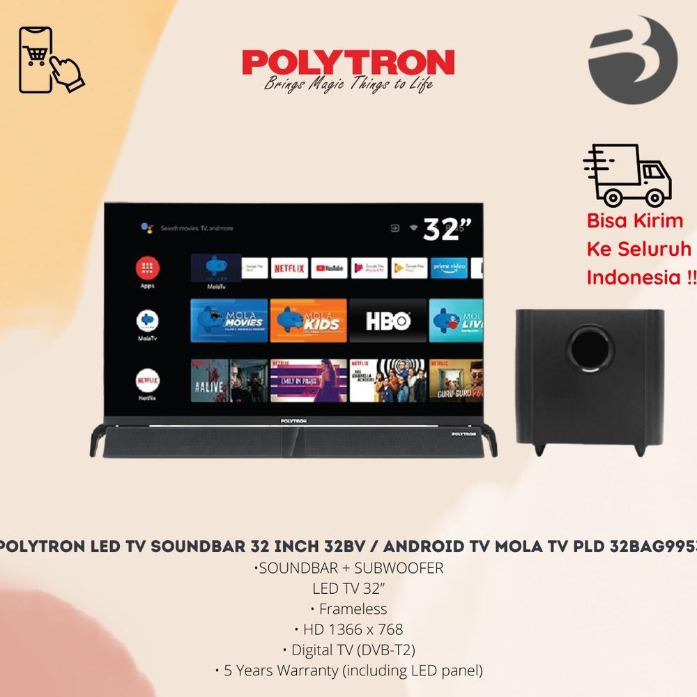 POLYTRON ANDROID LED TV SOUNDBAR 32 inch 32BV / ANDROID TV MOLA TV PLD 32BG