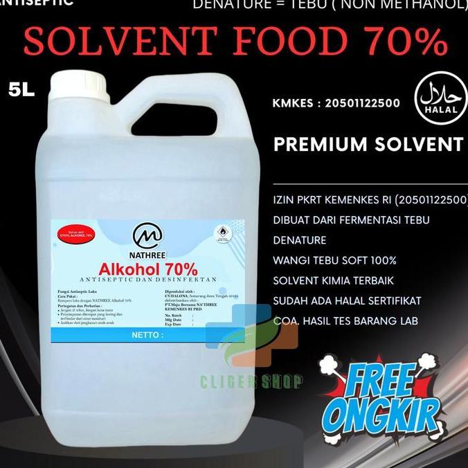 ALKOHOL 96% SOLVENT FOOD / 70% LITER ETHYL / 96% ALKOHOL NATHREE SOLVENT PELARUT