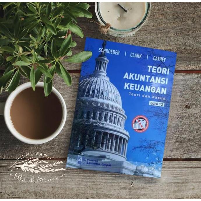 Teori Akuntansi Keuangan Edisi 12 - Schroeder | Buku Akuntansi, Ekonomi, Kuliah
