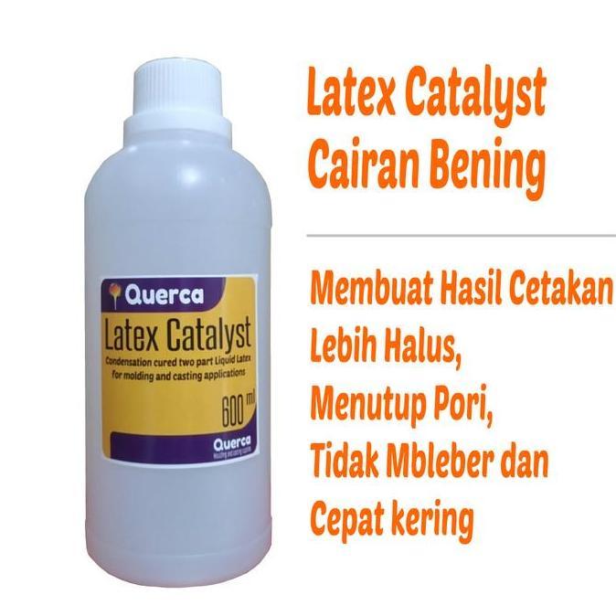 Promo Querca Latex Catalyst. Cairan Bening 600 Ml Cod