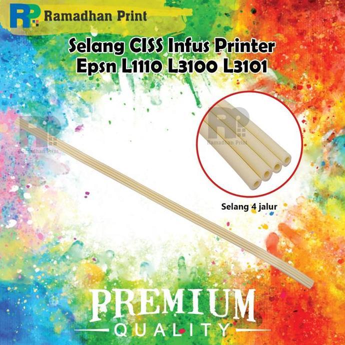 Baru Selang CISS Infus Epson L1110 L3110 L3150 Printer L4150 L5190 L6160 ramadhanp Ayo Beli