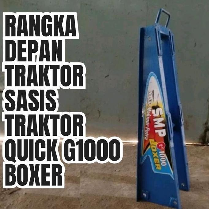 Rangka Depan Traktor, Sasis Traktor Quick G1000 Boxer