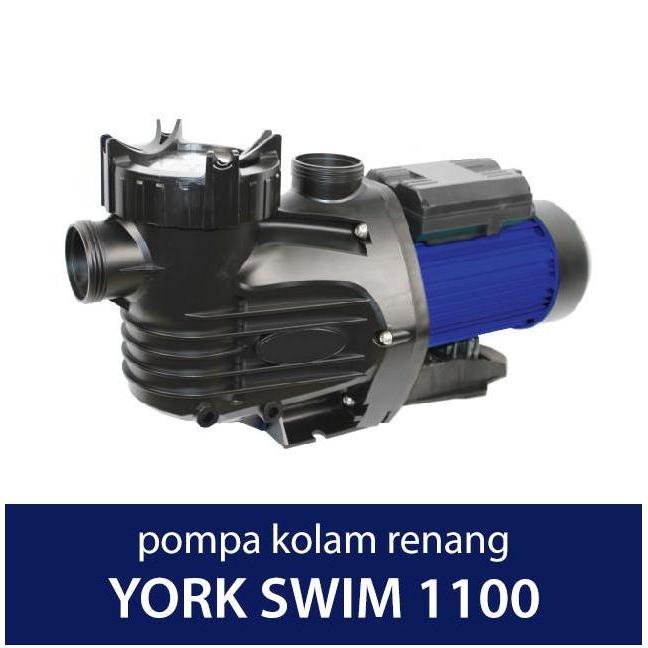 YORK SWIM 1100 | POMPA AIR KOLAM RENANG 1.5 HP 1-1/2 HP 1,5 SIRKULASI