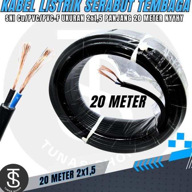 Promo Kabel Serabut Tembaga 2X1.5 / Kabel Nyyhy 20 Meter / Kabel Listrik Serabut Tembaga Berkualitas
