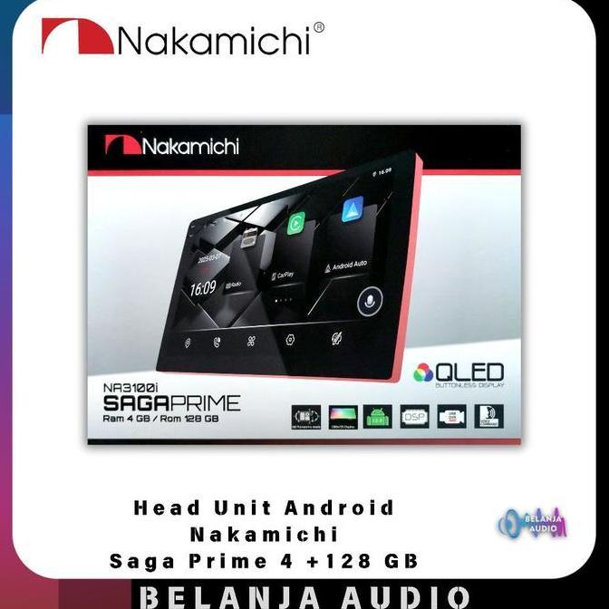 Murah Head Unit Android Nakamichi Saga Prime 4 +128 Gb