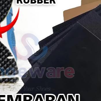 Alas Karet Sol Sepatu Lembaran/ Tambah Sol Bawah Anti Licin