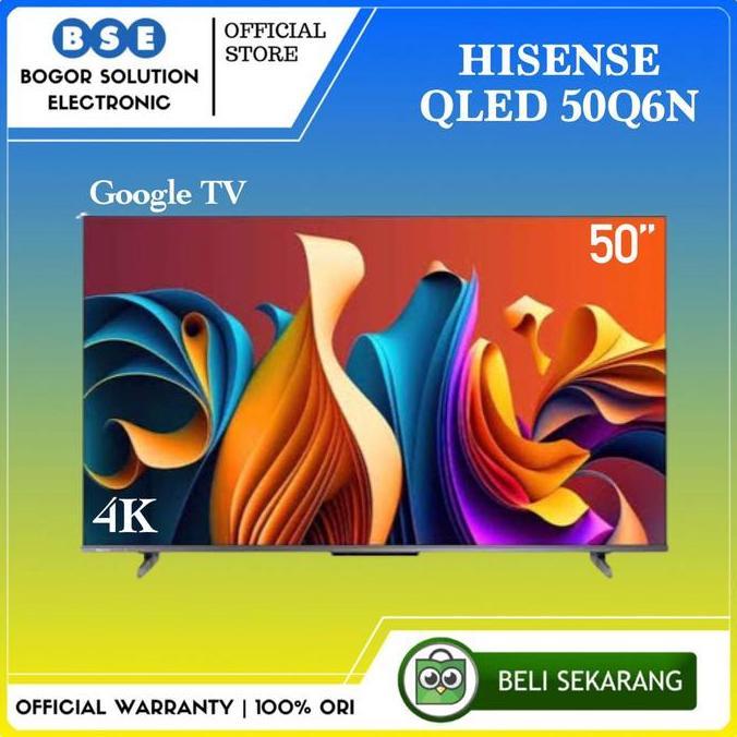 Google TV Qled 50 Inch Hisense 50Q6N Bezelles Design Dolby Vision Smart TV Hisense 4K UHD