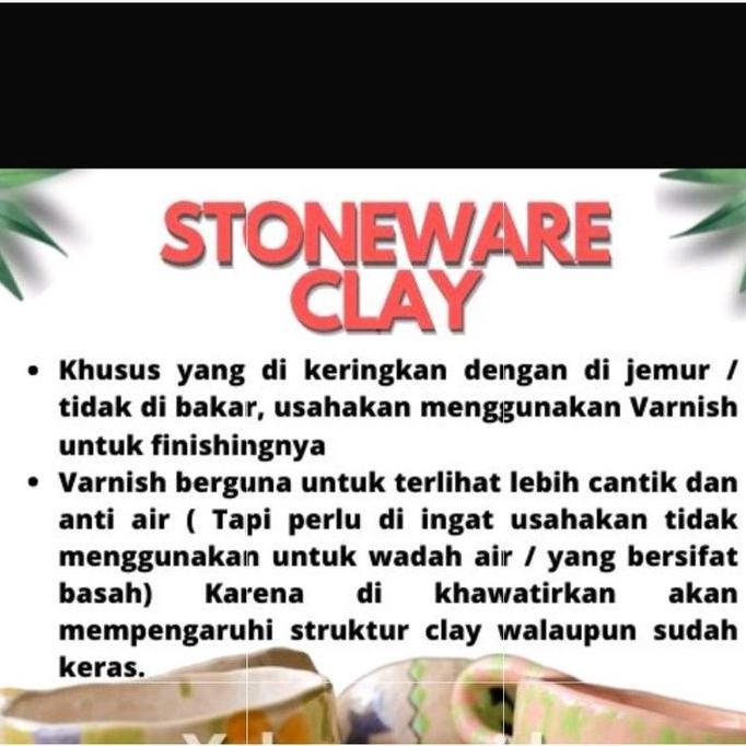 STONEWARE CLAY / TANAH LIAT KERAMIK / MODELLING CLAY