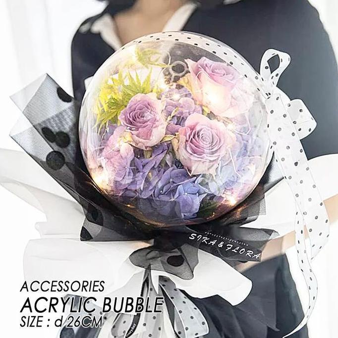 ACRYLIC BUBBLE 26 CM ACRYLIC BALL BOUQUET BALON AKRILIK BUKET BUNGA