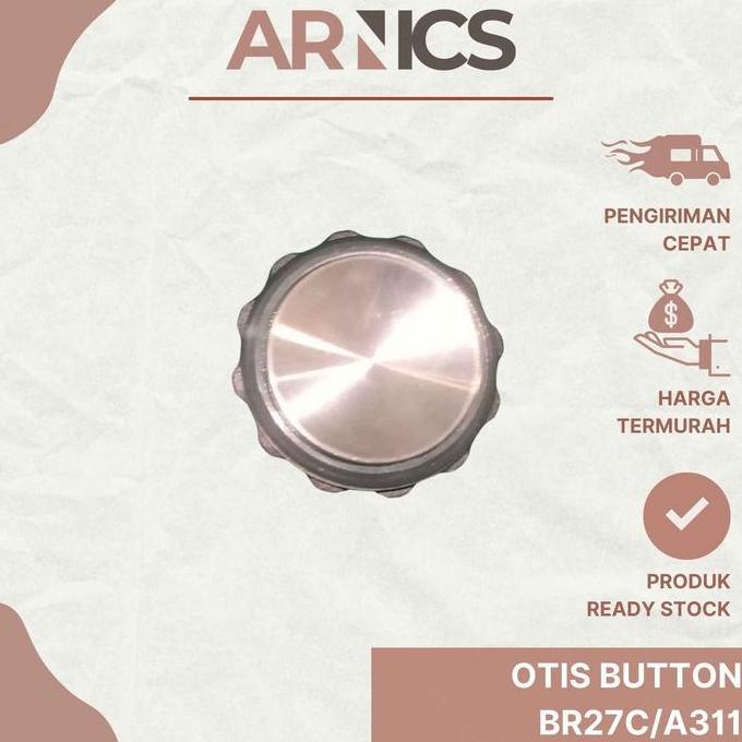 OTIS BUTTON BR27C311 / ELEVATOR PUSH BUTTON / PUSH BUTTON LIFT OTIS PROMO