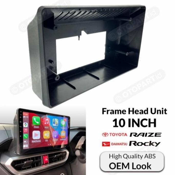 Frame RAIZE 10 Inch Head Unit Android Toyota RAIZE Daihatsu ROCKY