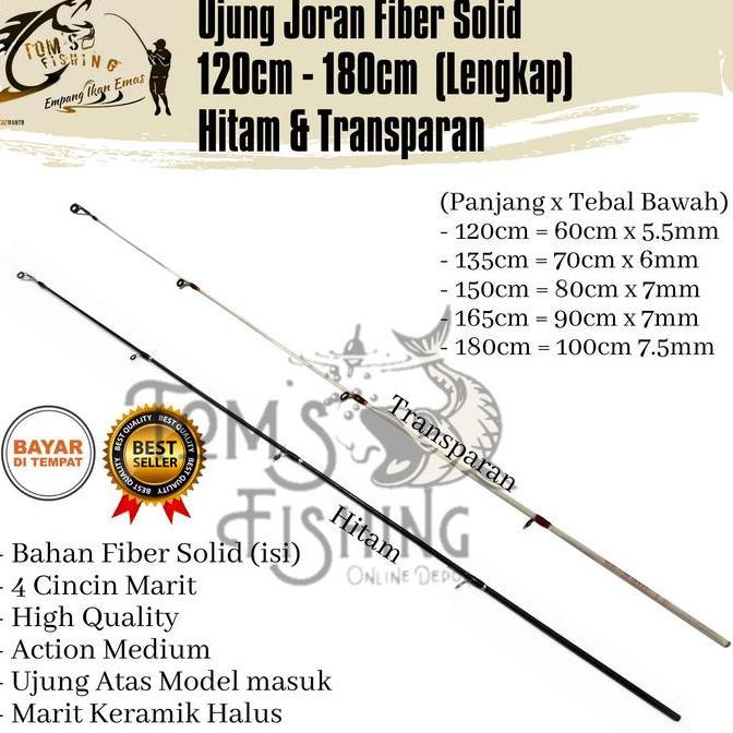 Procedere- Ujung Atas Sambungan Joran Pancing Fiber Solid 120Cm - 180Cm Model Masuk (Hitam & Transpa