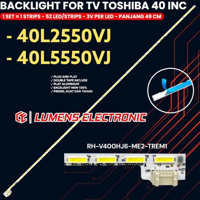 TERLARIS BACKLHT TV LED TOSHIBA 40 INCH 40L2550VJ 40L5550VJ V400HJ6-ME2-TREM1 LAMPU LED 40L2550 40L5