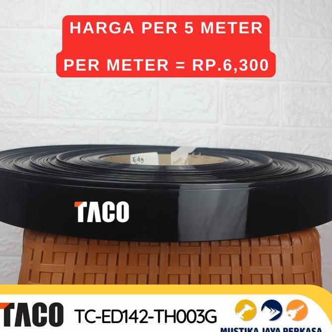 (Per 5 Meter) Edging Taco S 003 G Hitam Kilap Black Glossy 1 x 22 mm dan 1 x 42 mm