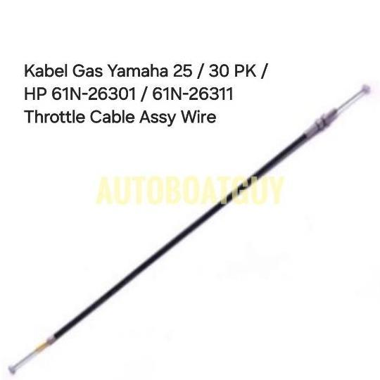 Kabel Gas Yamaha 25 / 30 PK / HP 61N-26301 / 61N-26311 ThrottleCableAssyWire