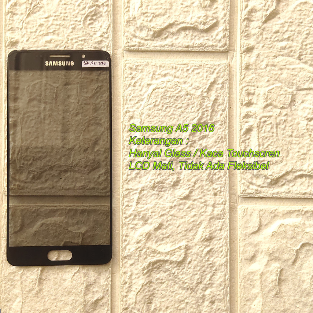 Samsung A5 2016 Glass / Kaca Touchscreen Copotan