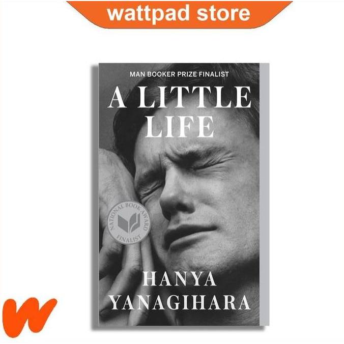 A Little Life - Hanya Yanagihara