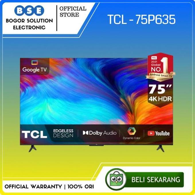 Android Google TV 75 Inch TCL 75P635 4K HDR Google TV TCL P635 75 Inch