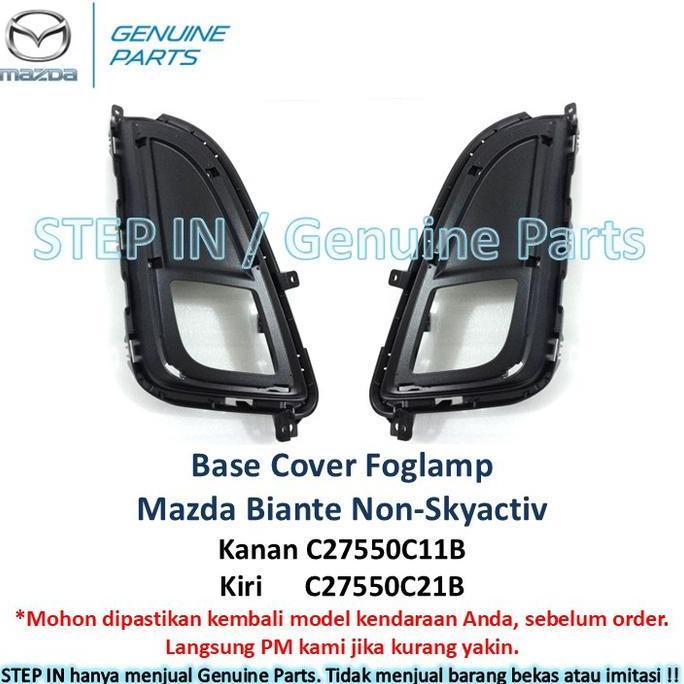 * BASE COVER FOGLAMP KANAN KIRI MAZDA BIANTE NON-SKYACTIV TUTUP LAMPU KABUT FOG LAMP ORIGINAL GENUIN