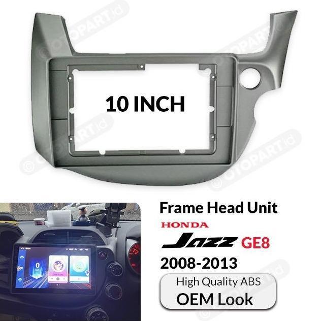 FRAME HEAD UNIT ANDROID HONDA JAZZ 10" INCH 2008-2012