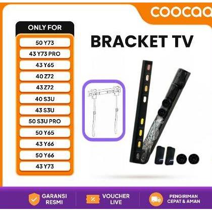 Bracket TV COOCAA - ONLY FOR 43 Y73 Pro, 43 Y65, 40 Z72, 43 Z72, 40 S3U, 43 S3U, 50S3U PRO,  50 Y65,