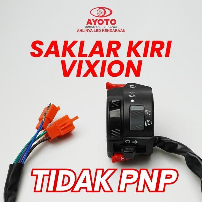 (LIVE) SAKLAR KIRI VIXION AYOTO TIDAK PNP | TOMBOL ON/OFF & LAMPU DIM MOTOR SWITCH LAMPU VIXION SAKL