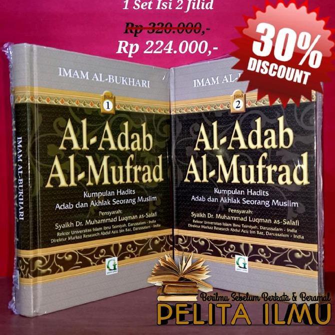 TERBARU - Paket Buku Al-Adabul Mufrad Kumpulan Hadits Adab Dan Akhlak Seorang Muslim - Terjemah Kita