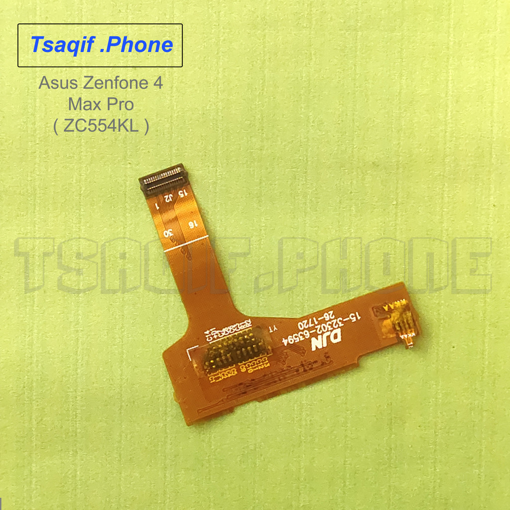 Asus Zenfone 4 Max Pro - ZC554KL Flex Fleksibel Konektor LCD Copotan
