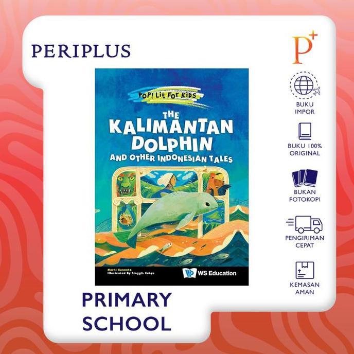 Kalimantan Dolphin And Other Indonesian Tales - 9789811285882