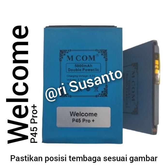 Baterai MCOM for Welcome P45 Pro+ / P45 Pro Plus Double Power 5000mAh
