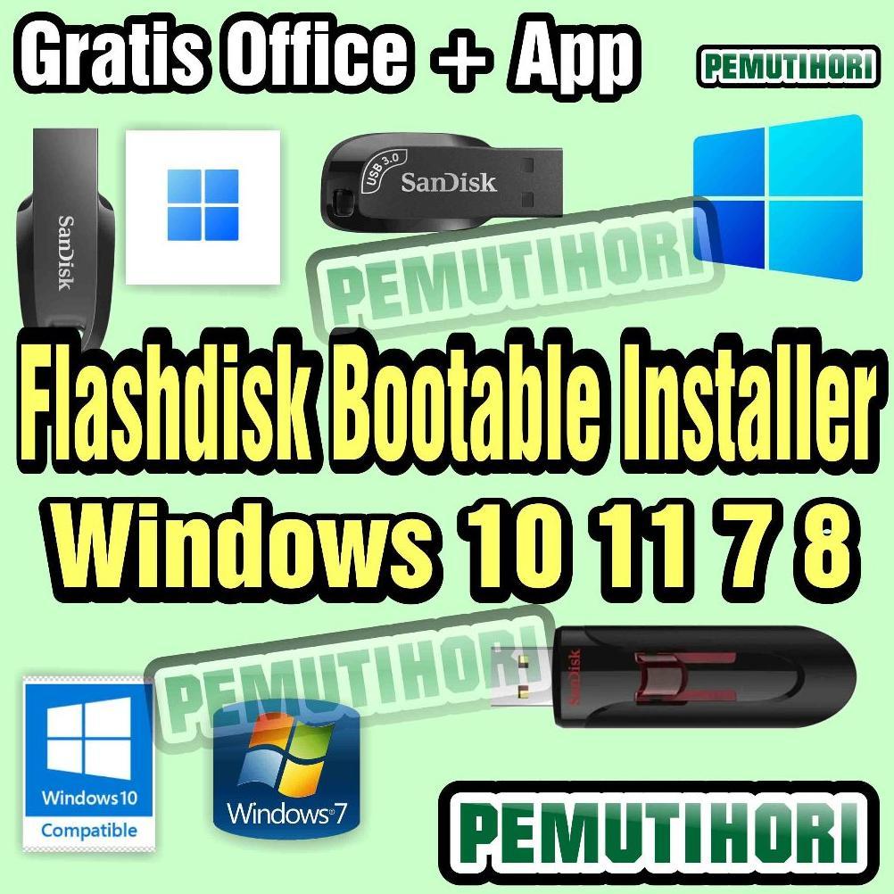 Flashdisk Bootable Installer Windows 10 11 7 8 Gratis Office