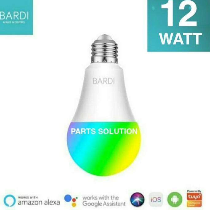 Lampu LED Smart Home Light Bulb BARDI 12W 12 W 12 Watt RGBWW Garansi