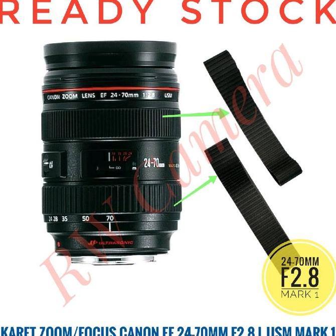 Karet Zoom Atau Fokus Lensa Canon 24-70mm F2.8 L USM Mark 1 Rubber Focus 24-70 mm F 2.8 1