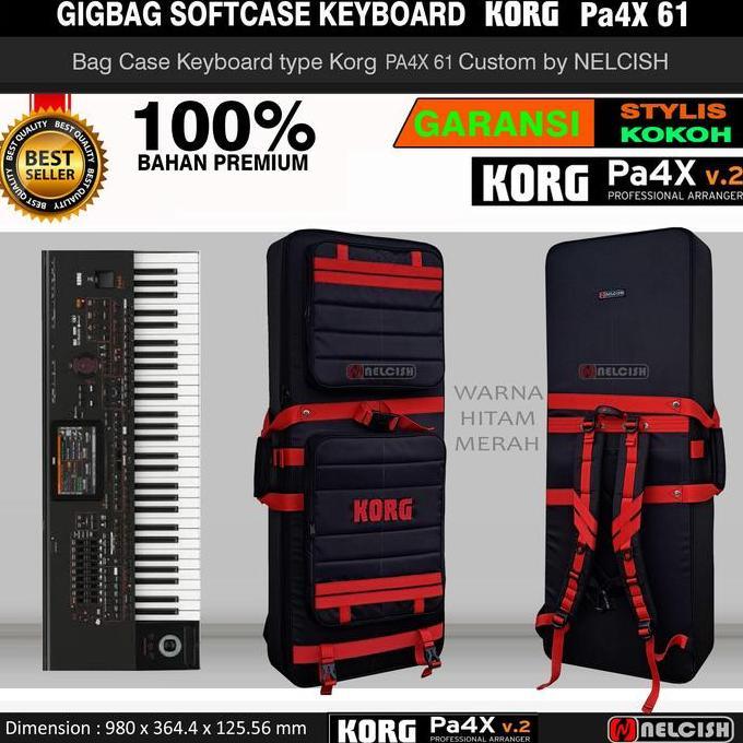 Ready  Softcase Tas Gigbag Keyboard Korg PA4X Professional Arranger Pa4x by NELCISH