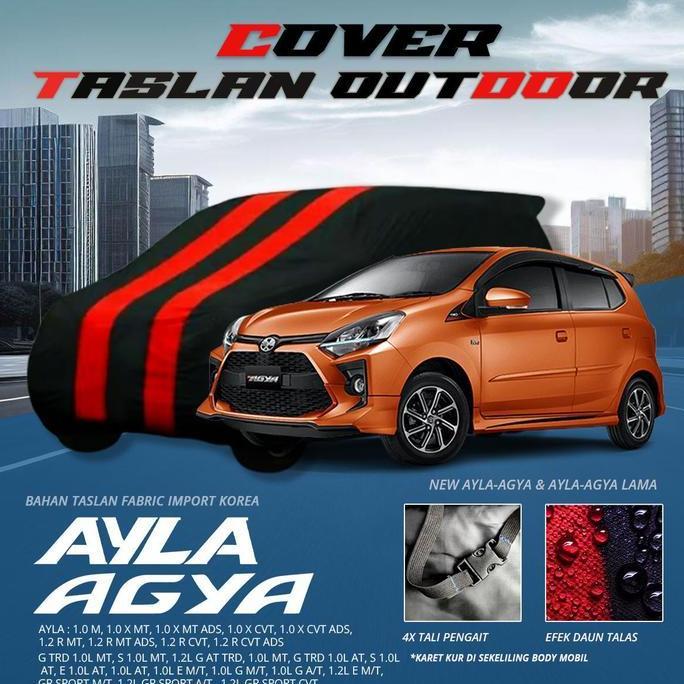 Cover Mobil Dari Kain Taslan Agya Ayla New Lama Karet Kur Keliling Tali Pengait Anti Panas Matahari,